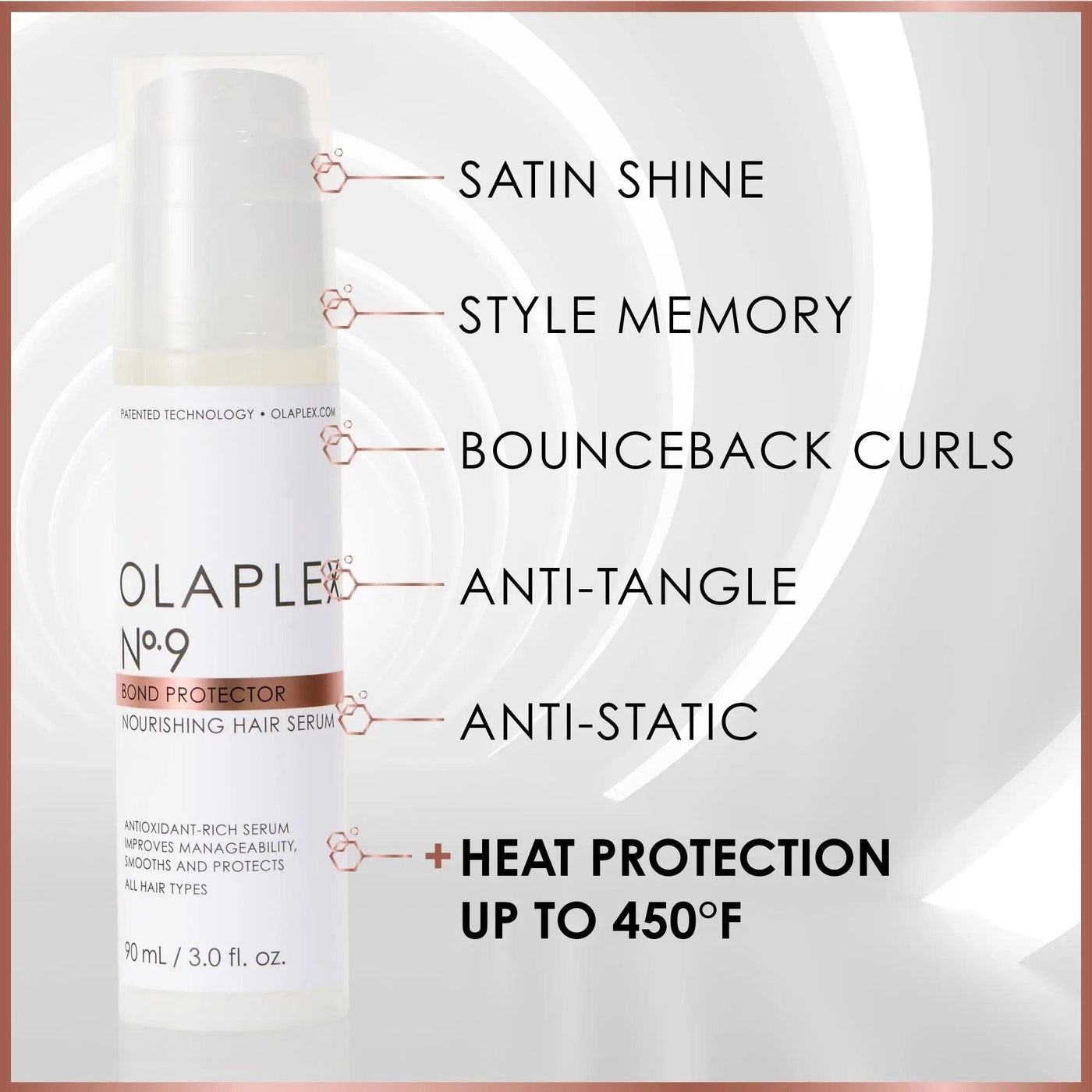 Olaplex Nº.9 Bond Protector with benefits: satin shine, style memory, bounceback curls, anti-tangle, anti-static, heat protection up to 450°F.